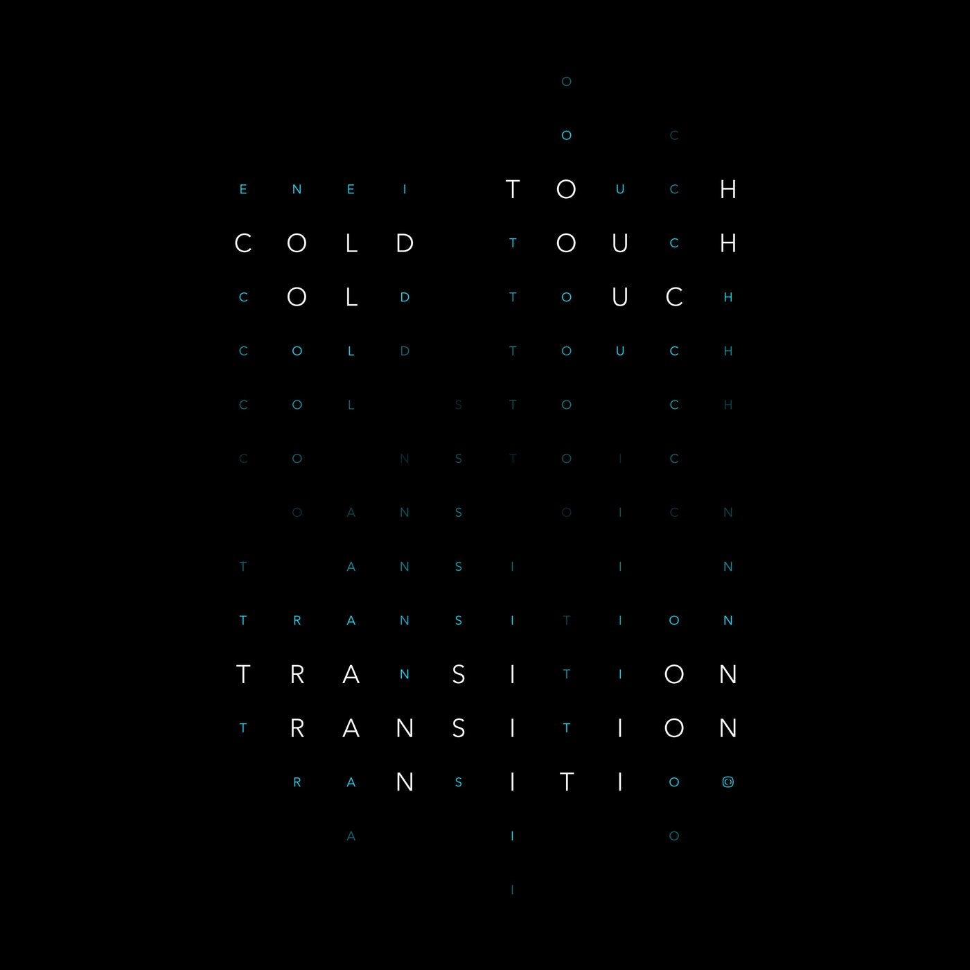 Cold Touch / Transition