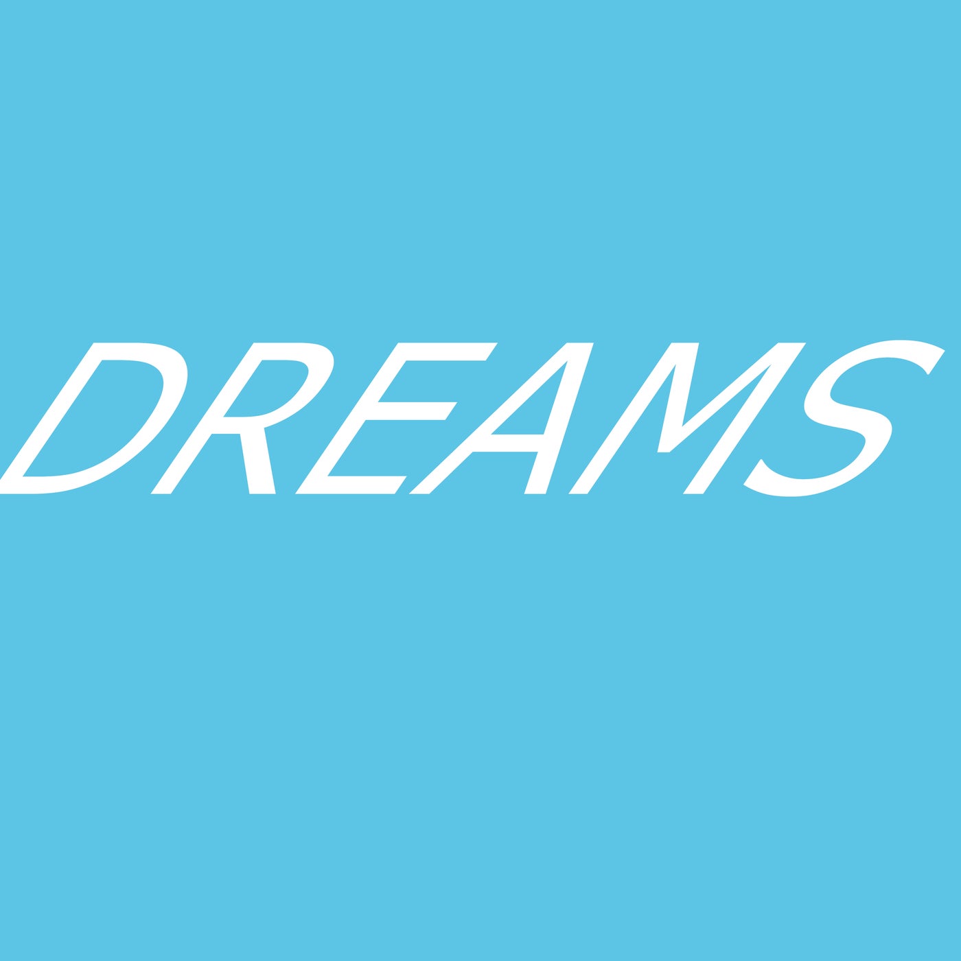 Dreams