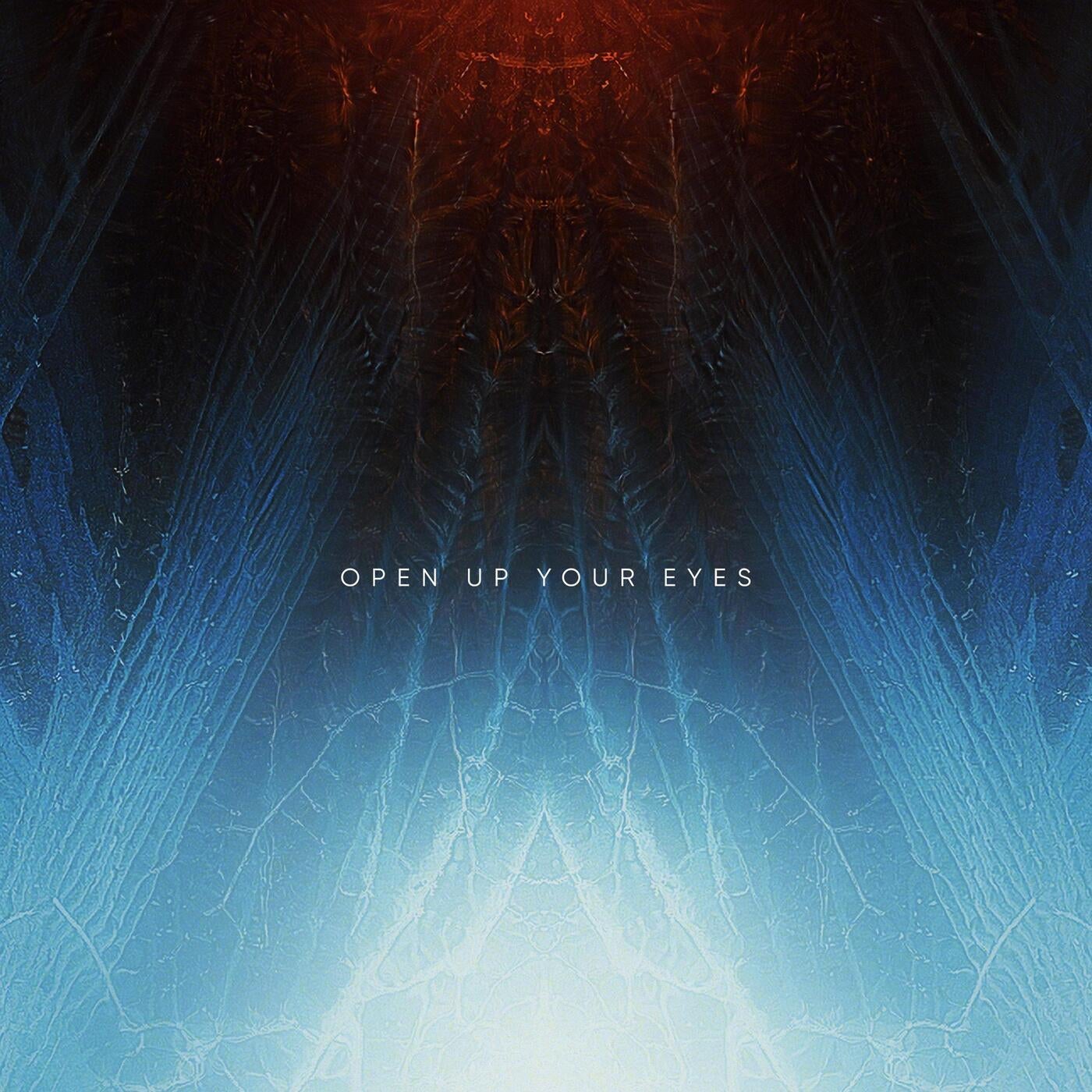 Open Up Your Eyes