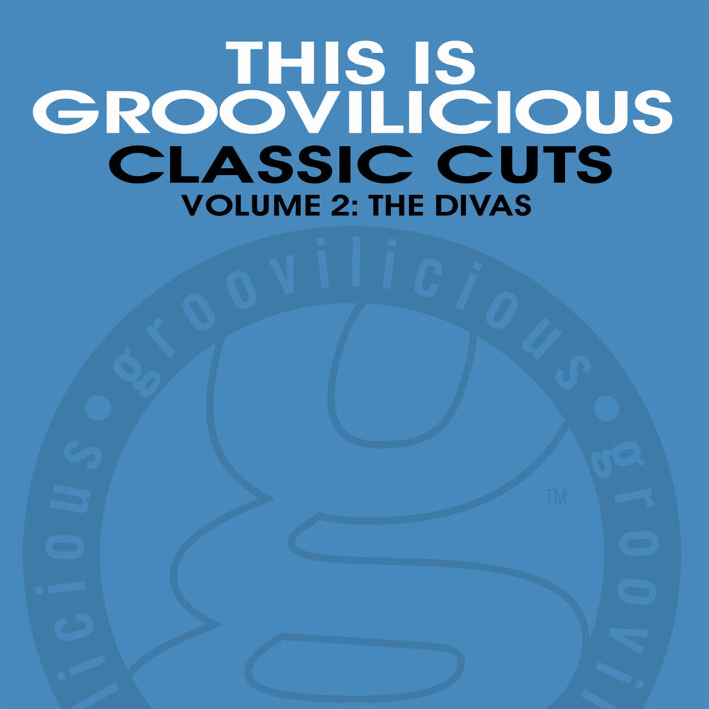 This Is Groovilicious Classic Cuts, Vol. 2: The Divas