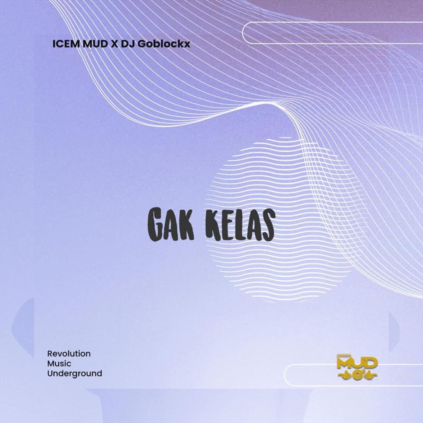 Gak Kelas (Live) (feat. DJ Goblockx)