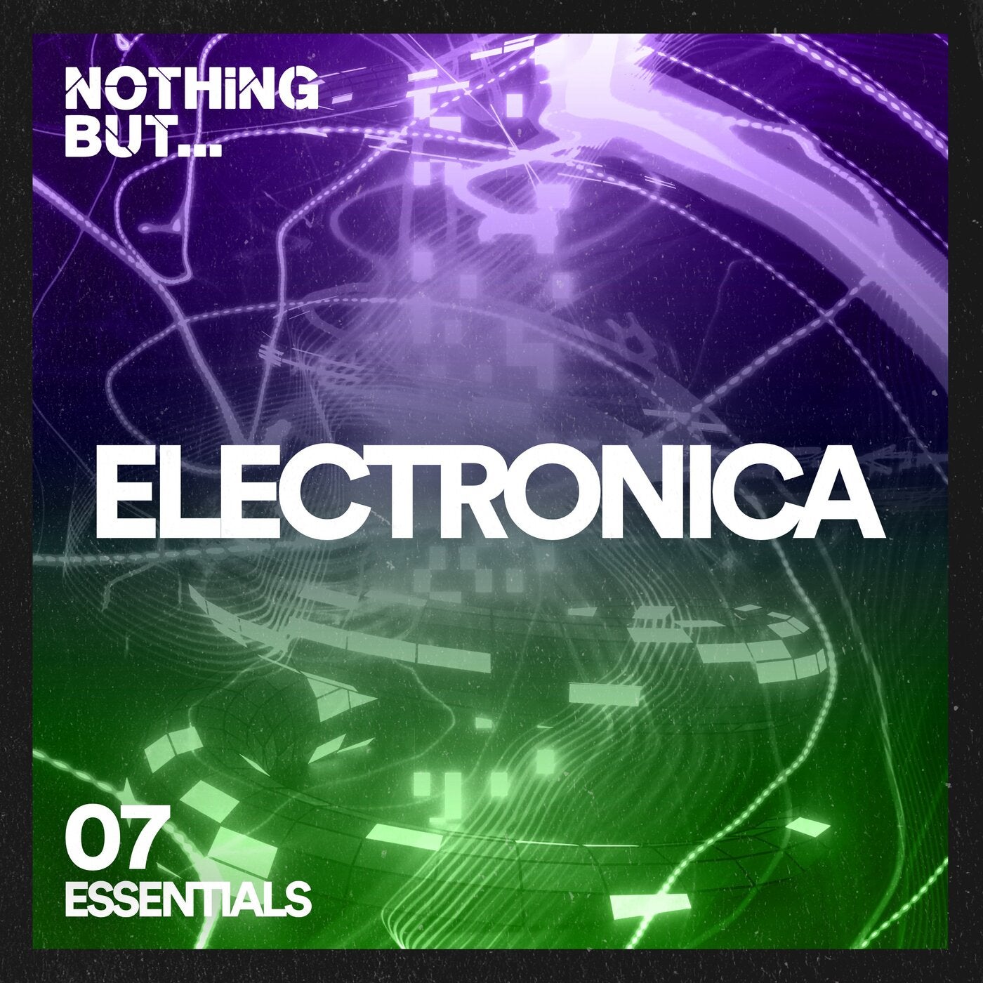 Nothing But... Electronica Essentials, Vol. 07