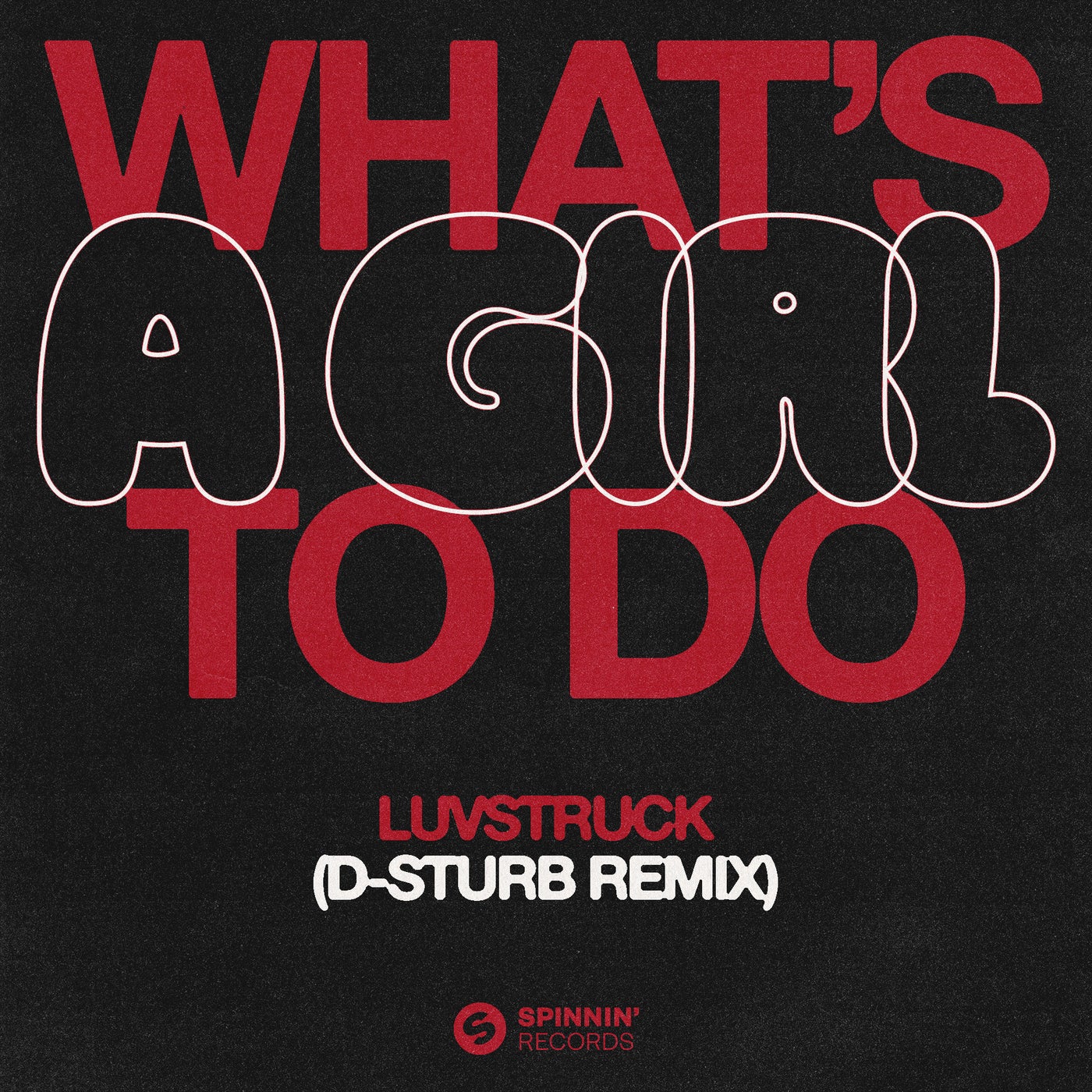What's A Girl To Do (D-Sturb Remix) (Extended Mix)