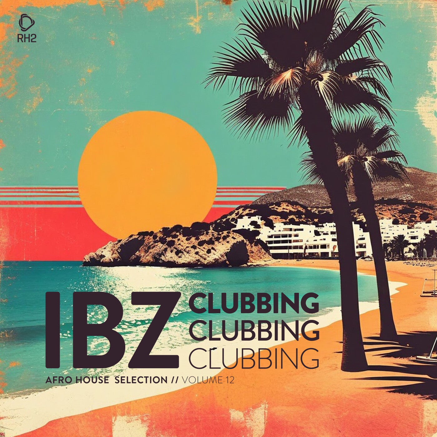 VA – IBZ Clubbing Vol. 12 RH2COMP2551 VA – IBZ Clubbing Vol. 12 RH2COMP2551