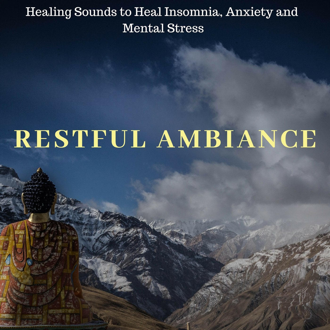 Restful Ambiance - Healing Sounds To Heal Insomnia, Anxiety And Mental Stress