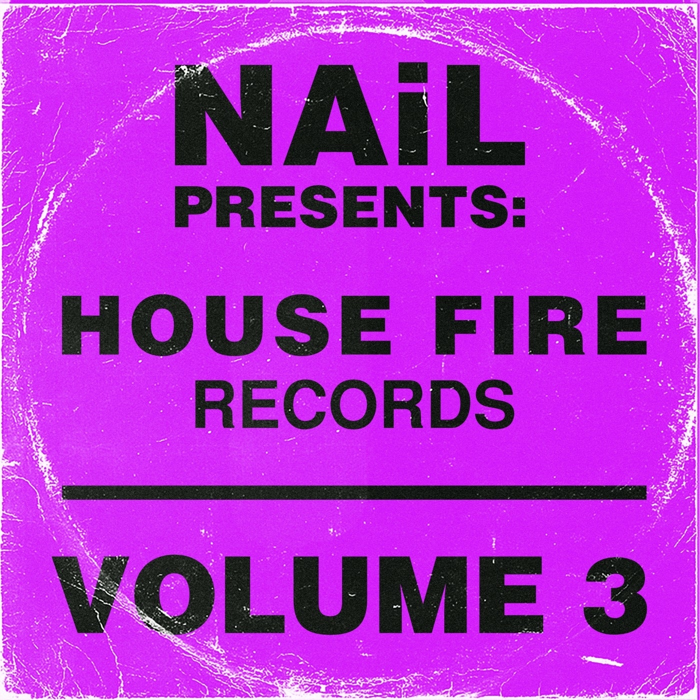 NAiL presents House Fire Records, Vol.3
