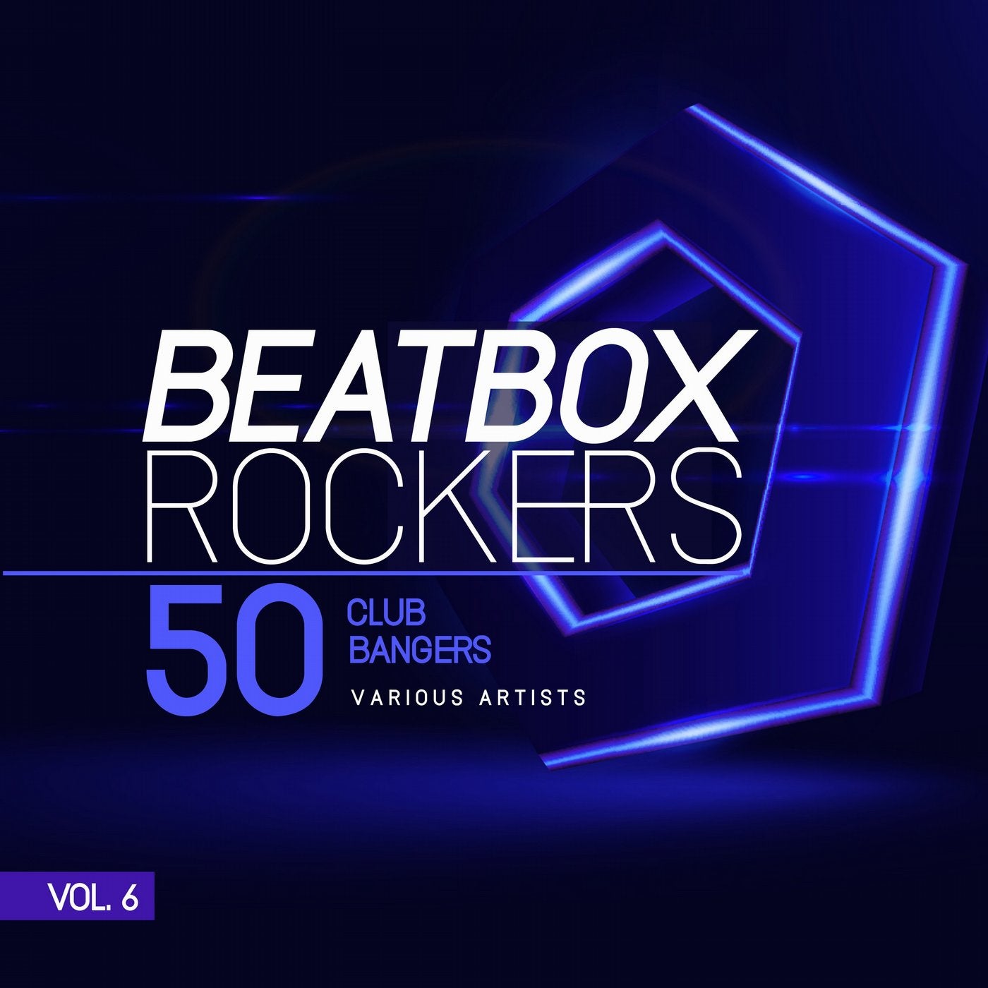 Beatbox Rockers, Vol. 6 (50 Club Bangers)
