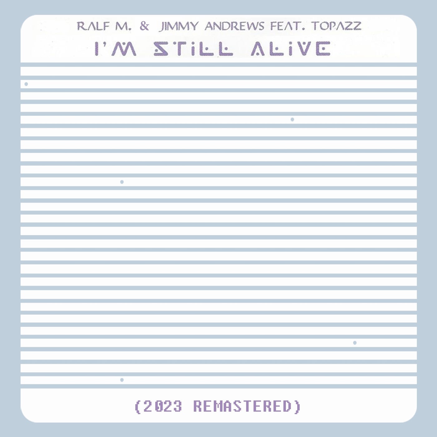 I?m Still Alive (2023 Remastered) (feat. Topazz)