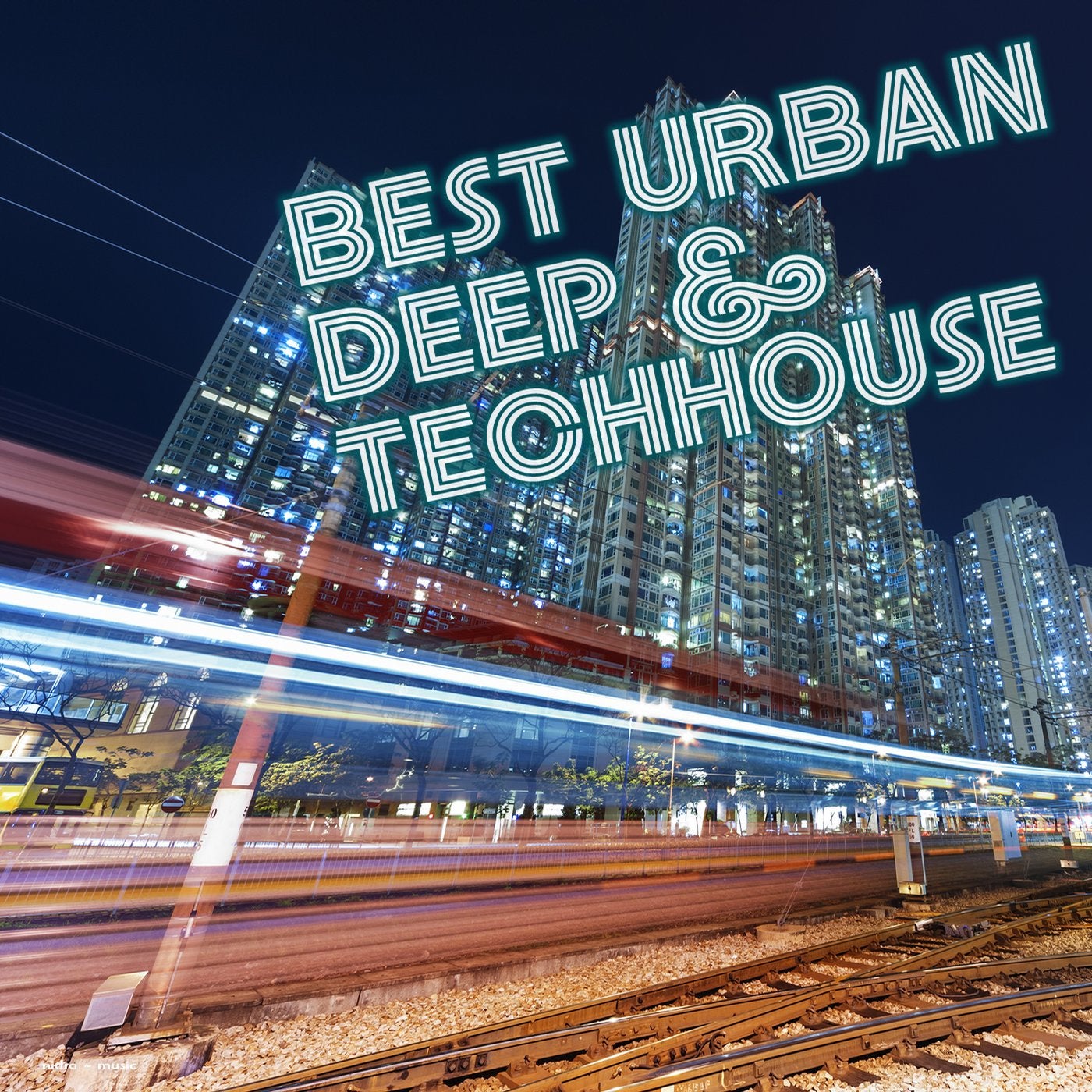 Best Urban Deep &amp; Techhouse