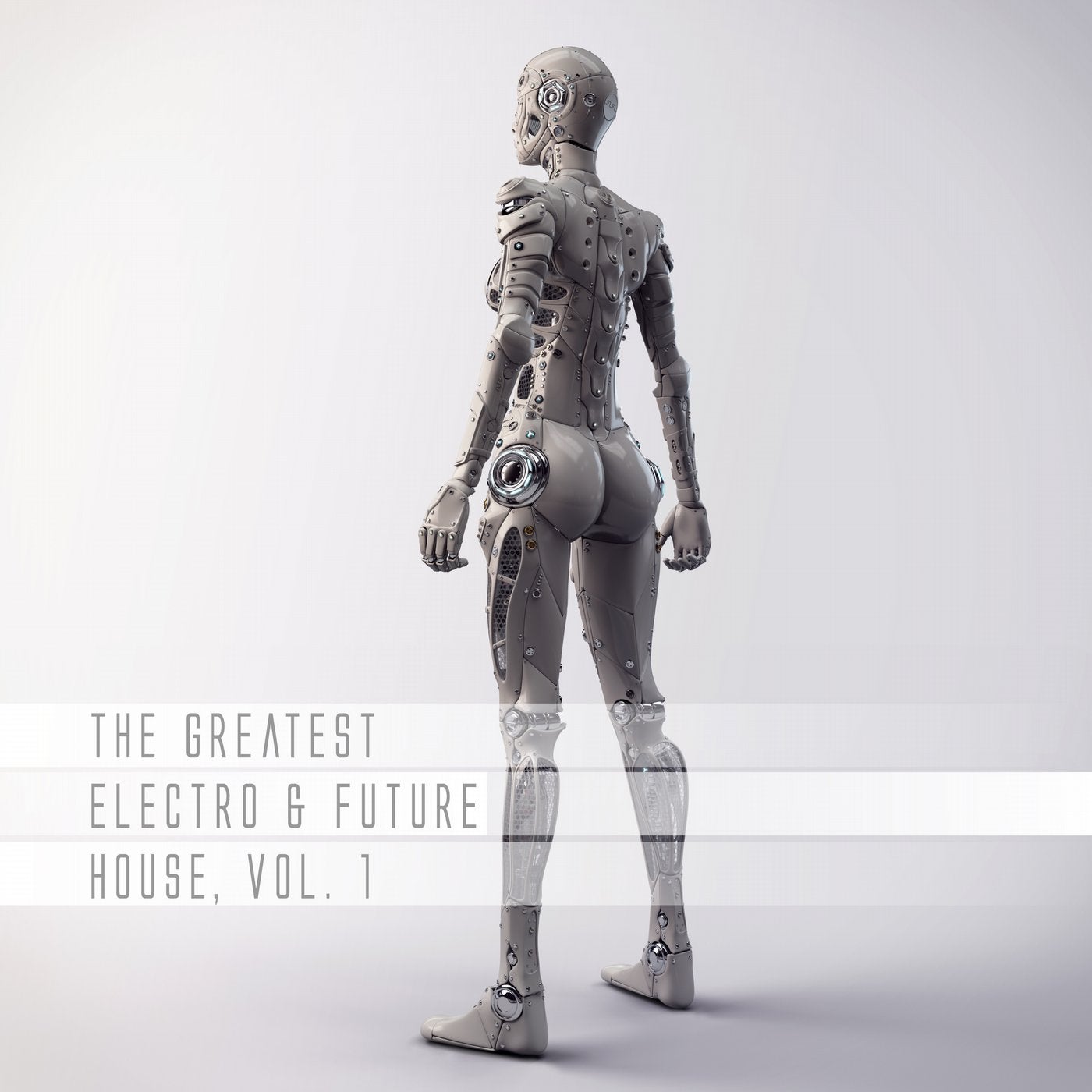 The Greatest Electro & Future House, Vol. 1