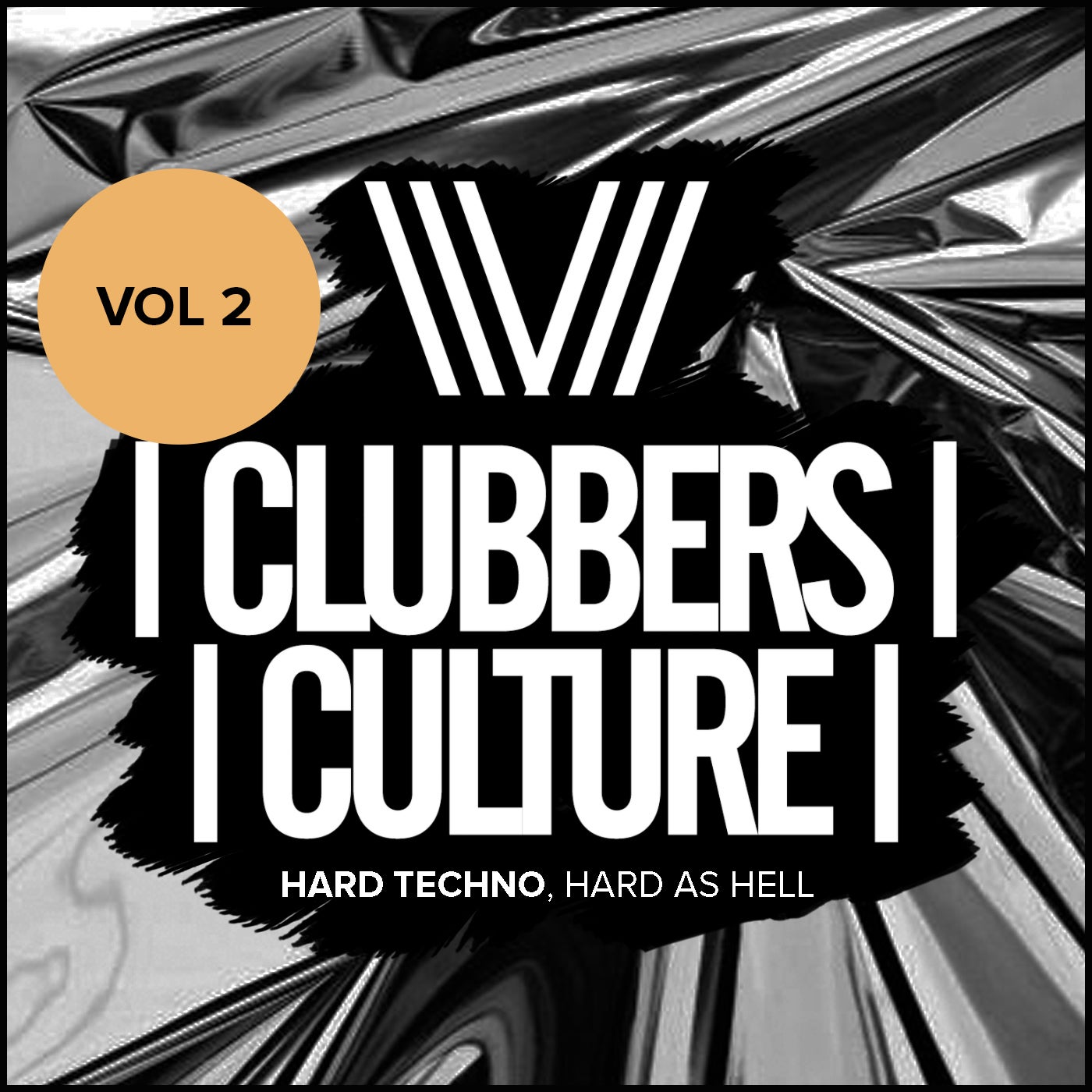 Clubbers Culture: Hard Techno, Hard As Hell: Vol.2