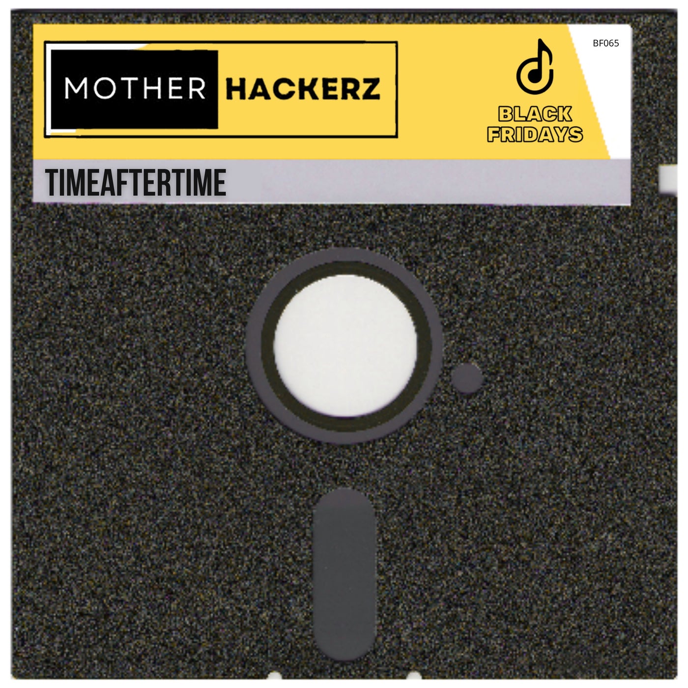 Mother Hackerz –  TimeAfterTime [Black Fridays]