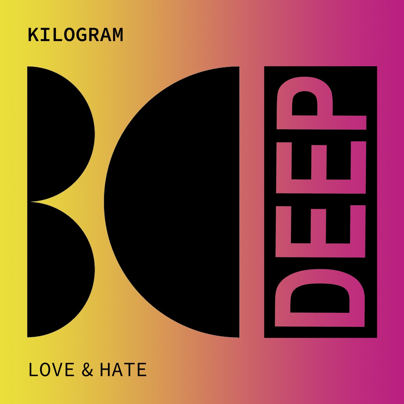 Kilogram – Love & Hate [BC Deep]