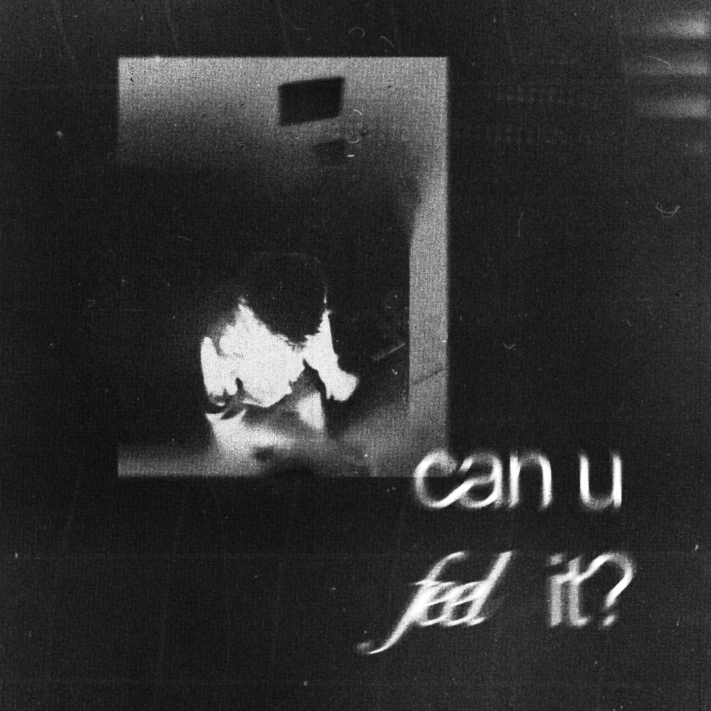 can u feel it?