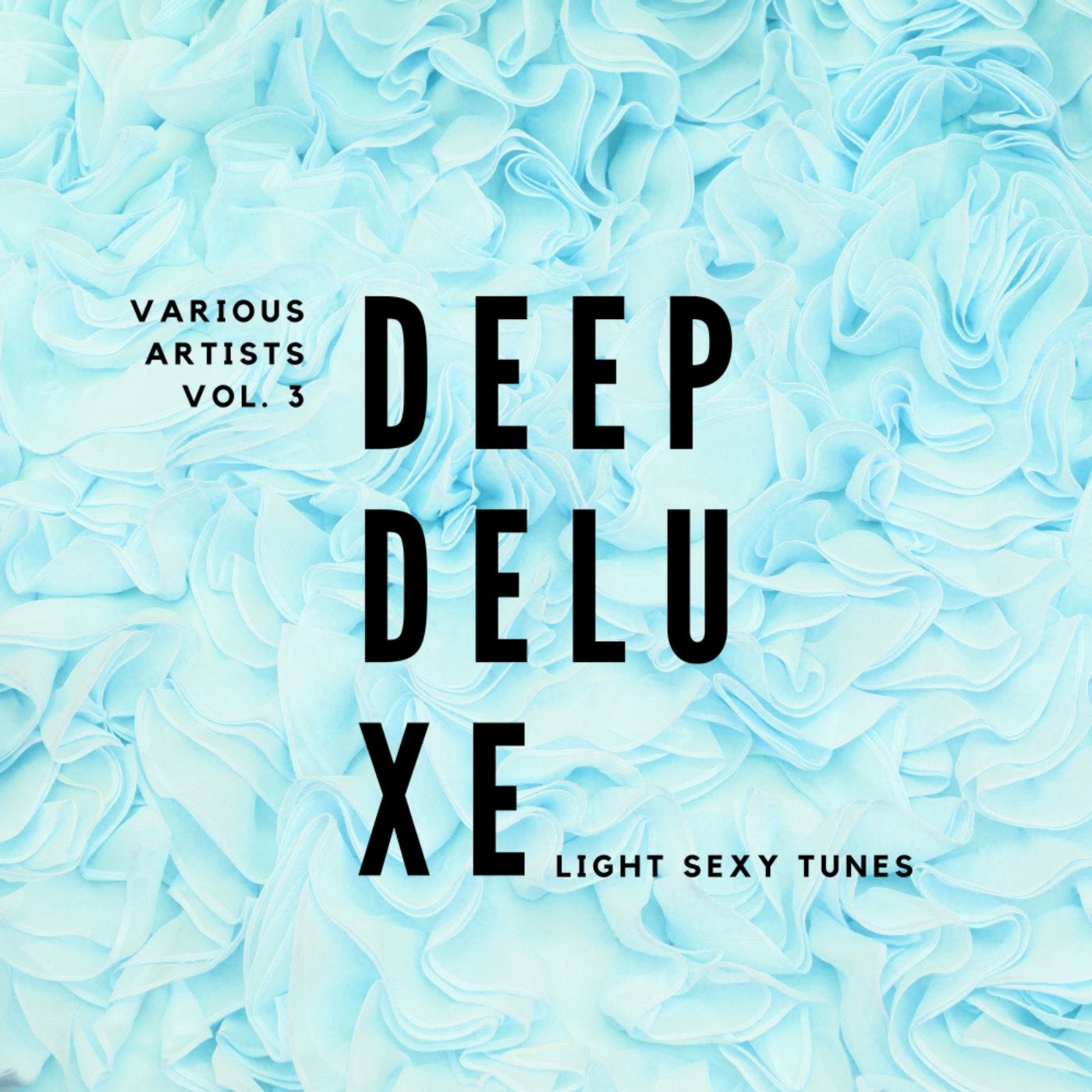 Deep Deluxe (Light Sexy Tunes), Vol. 3