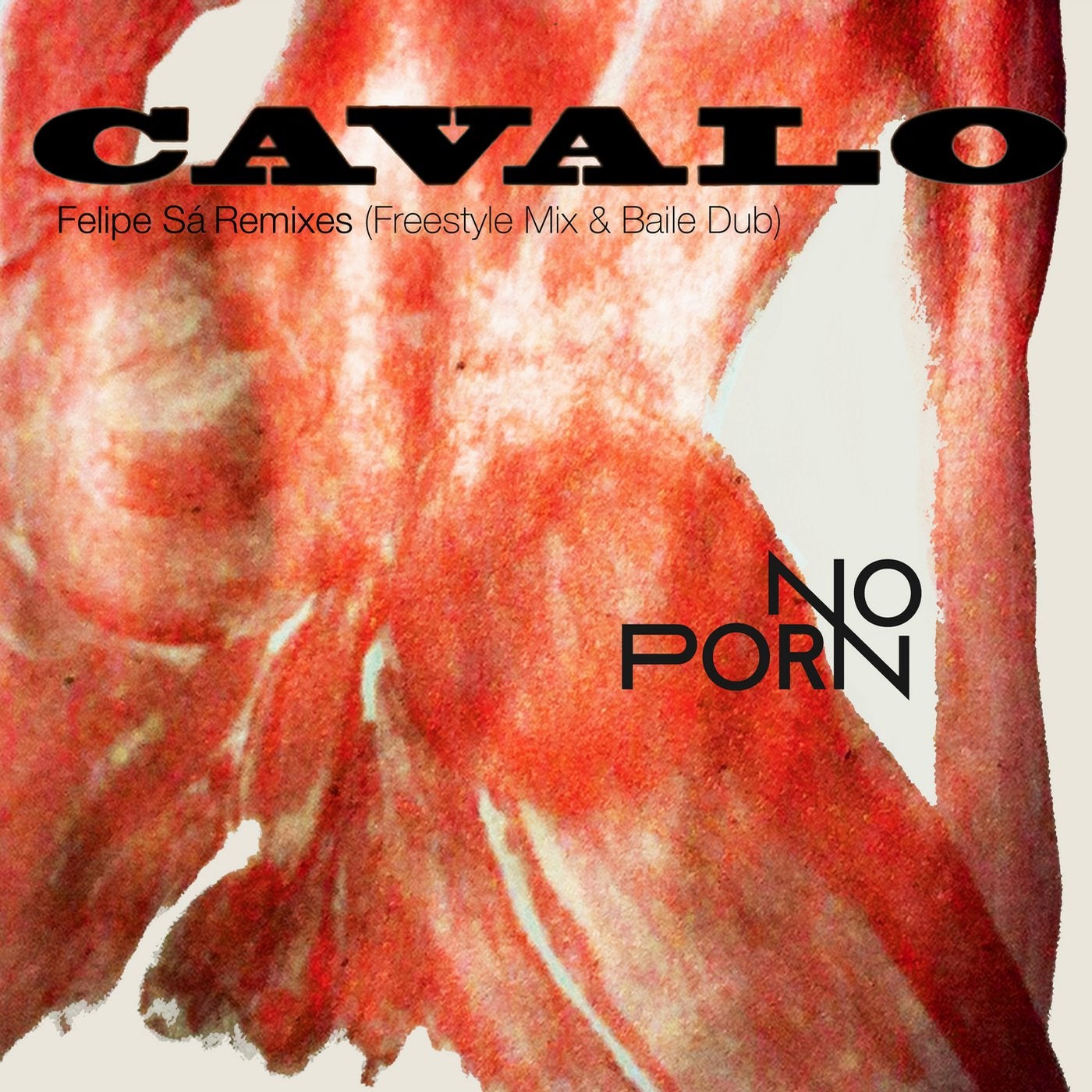 Felipe Sa, Noporn - Cavalo - Felipe Sá Remixes (Freestyle Mix & Baile Dub)  [Tratore] | Music & Downloads on Beatport