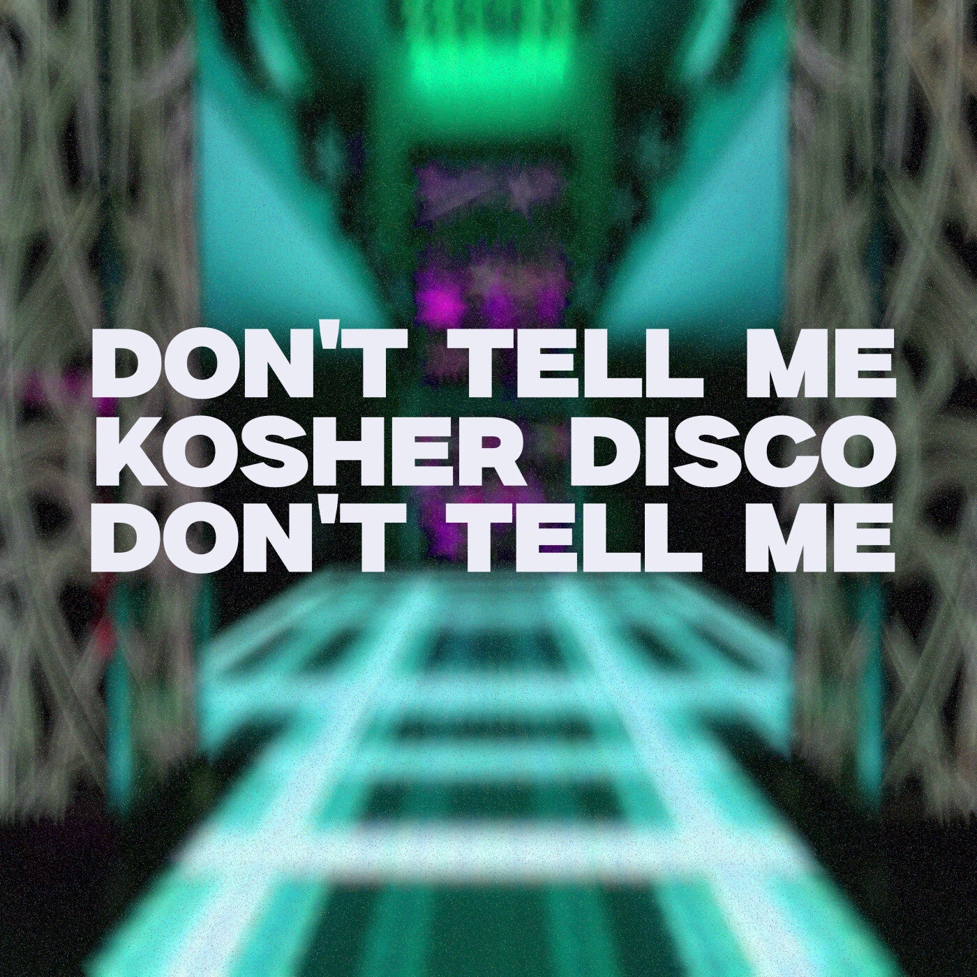 Don't Tell Me