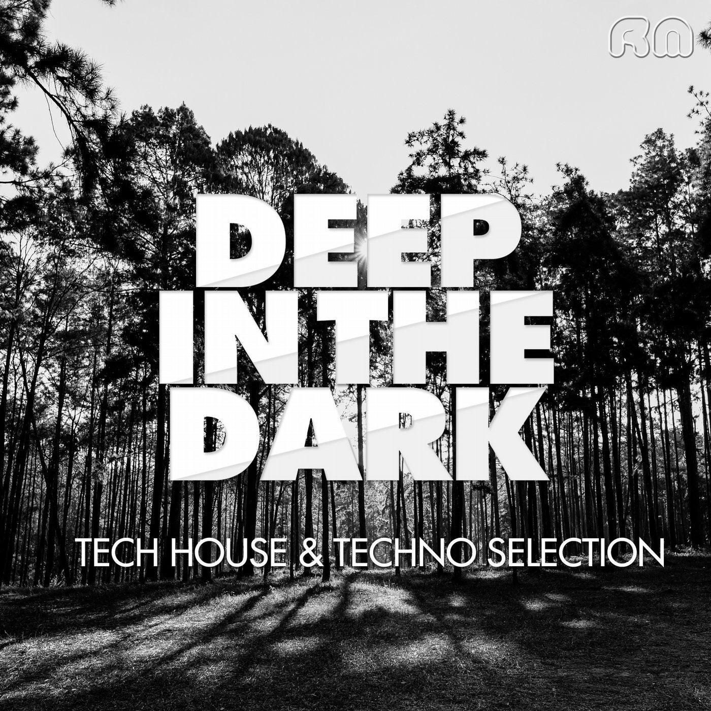 Deep In The Dark - Tech House & Techno Selection