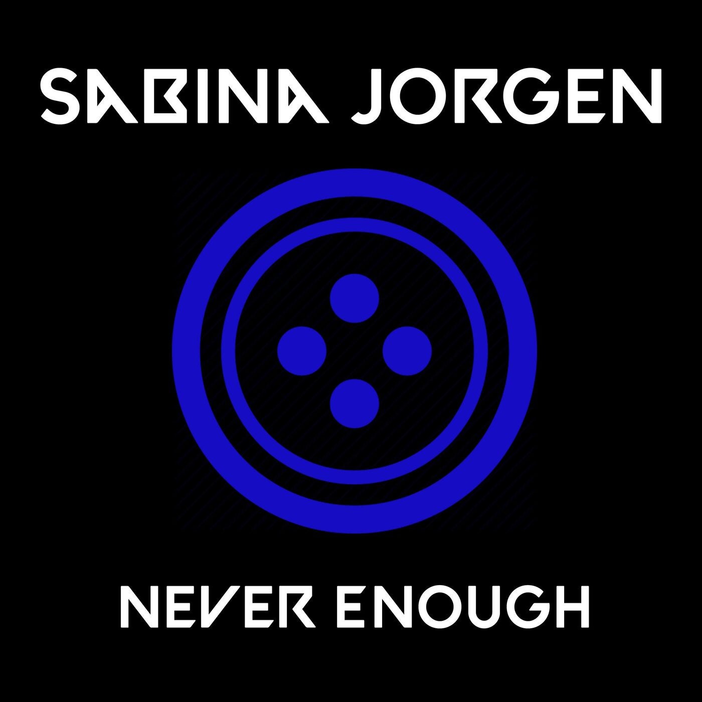 Never Enough