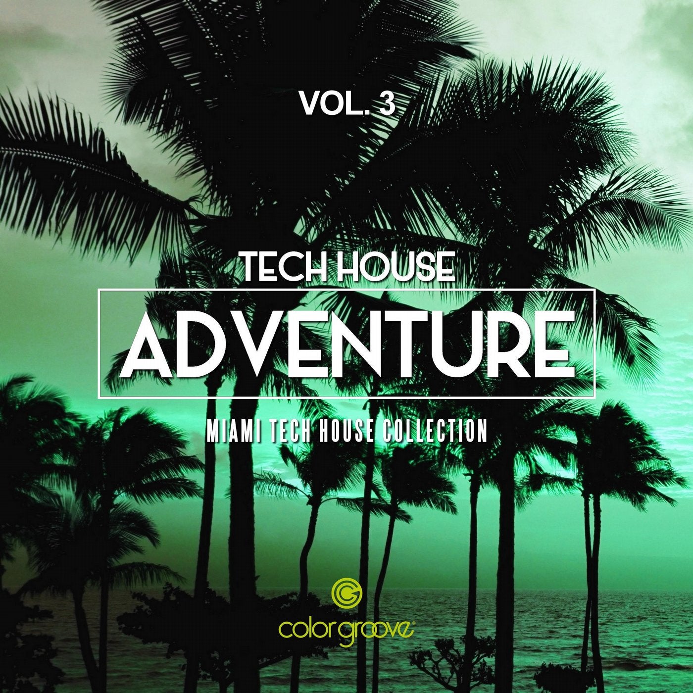 Tech House Adventure, Vol. 3 (Miami Tech House Collection)