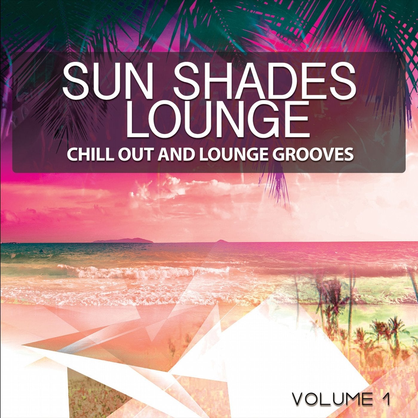 Sun Shades Lounge, Vol. 1 (Chill out & Lounge Grooves)