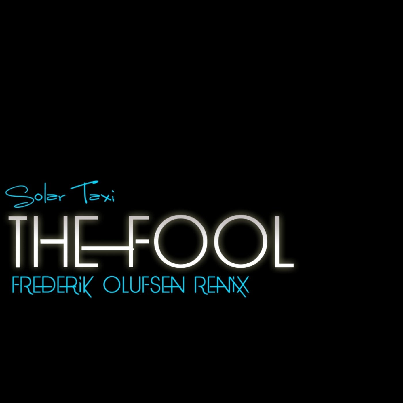 The Fool (Frederik Olufsen Remix)