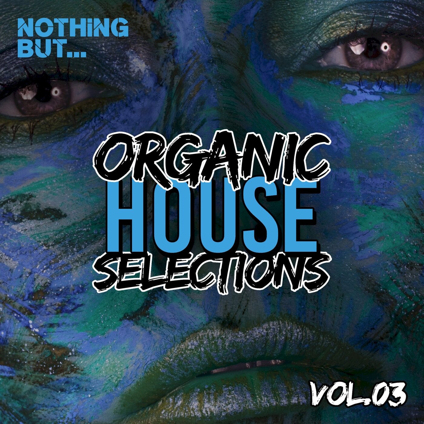 Nothing But... Organic House Selections, Vol. 03