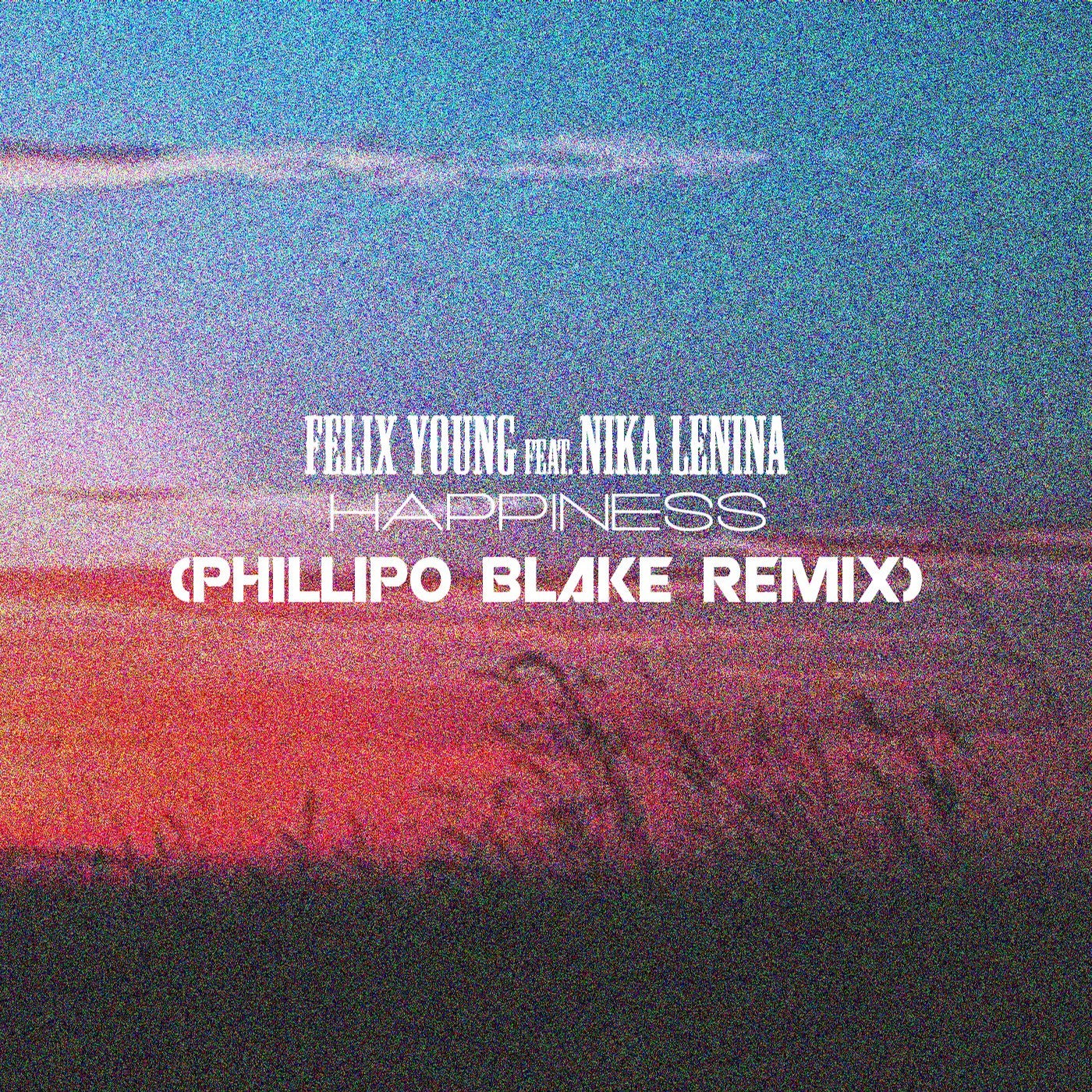 Happiness (Phillipo Blake Remix)