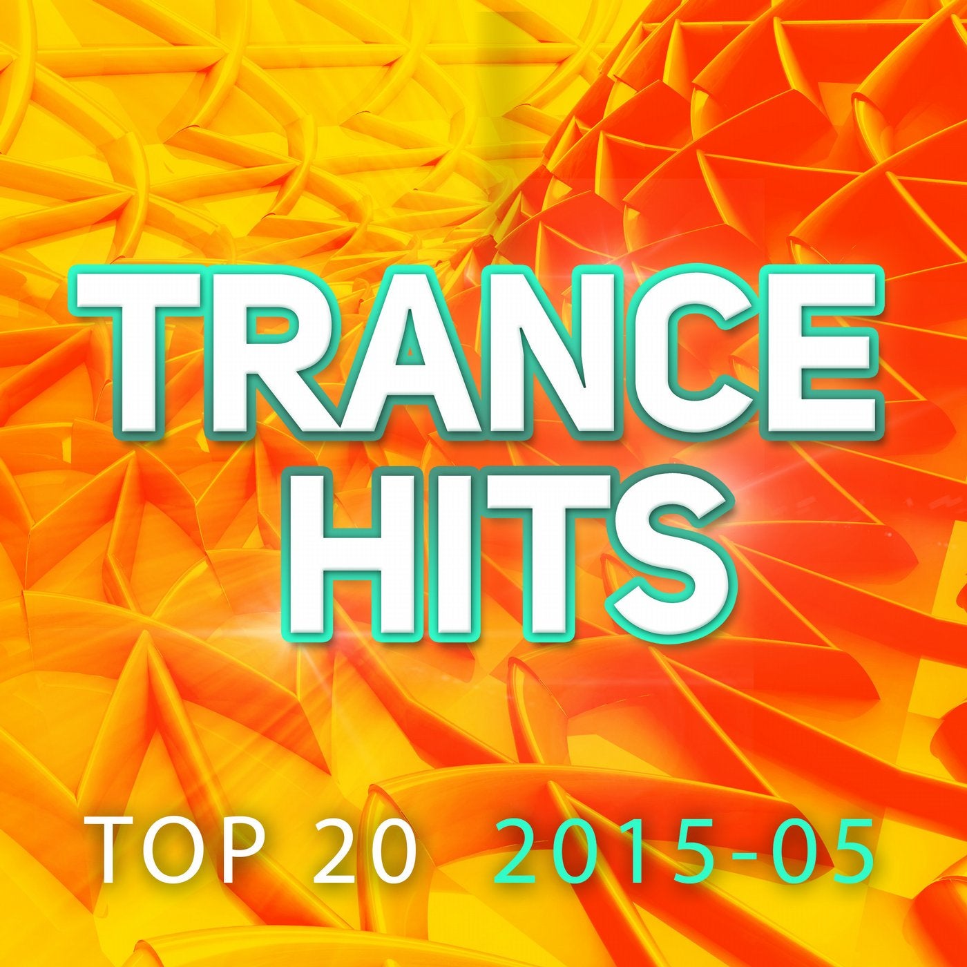 Trance Hits Top 20 - 2015-05
