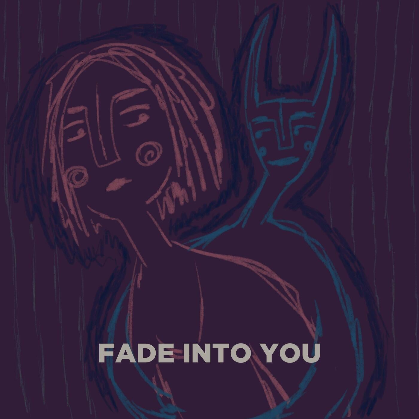 Fade into you