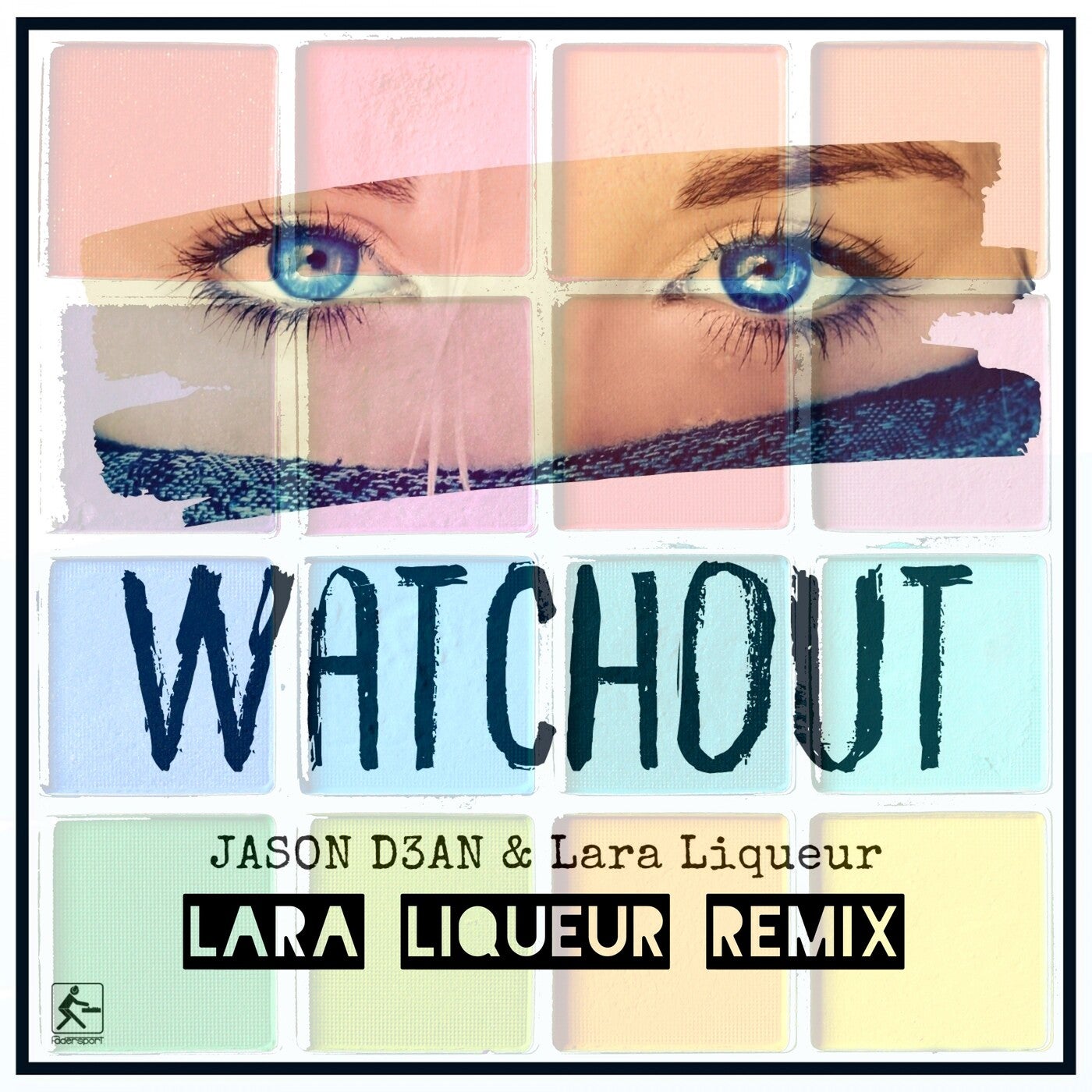 Watchout (Lara Liqueur Remix)