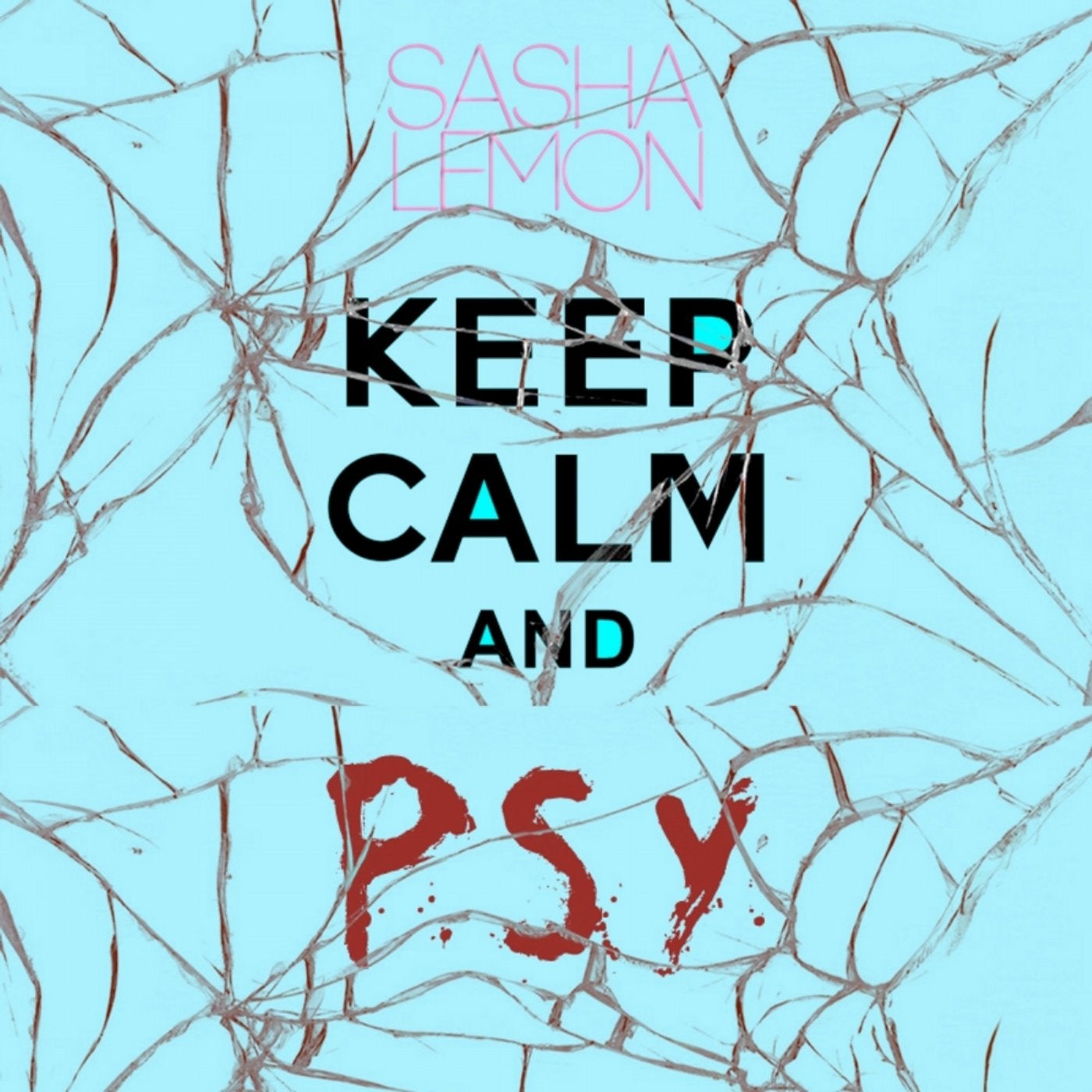Keep Calm & Psy
