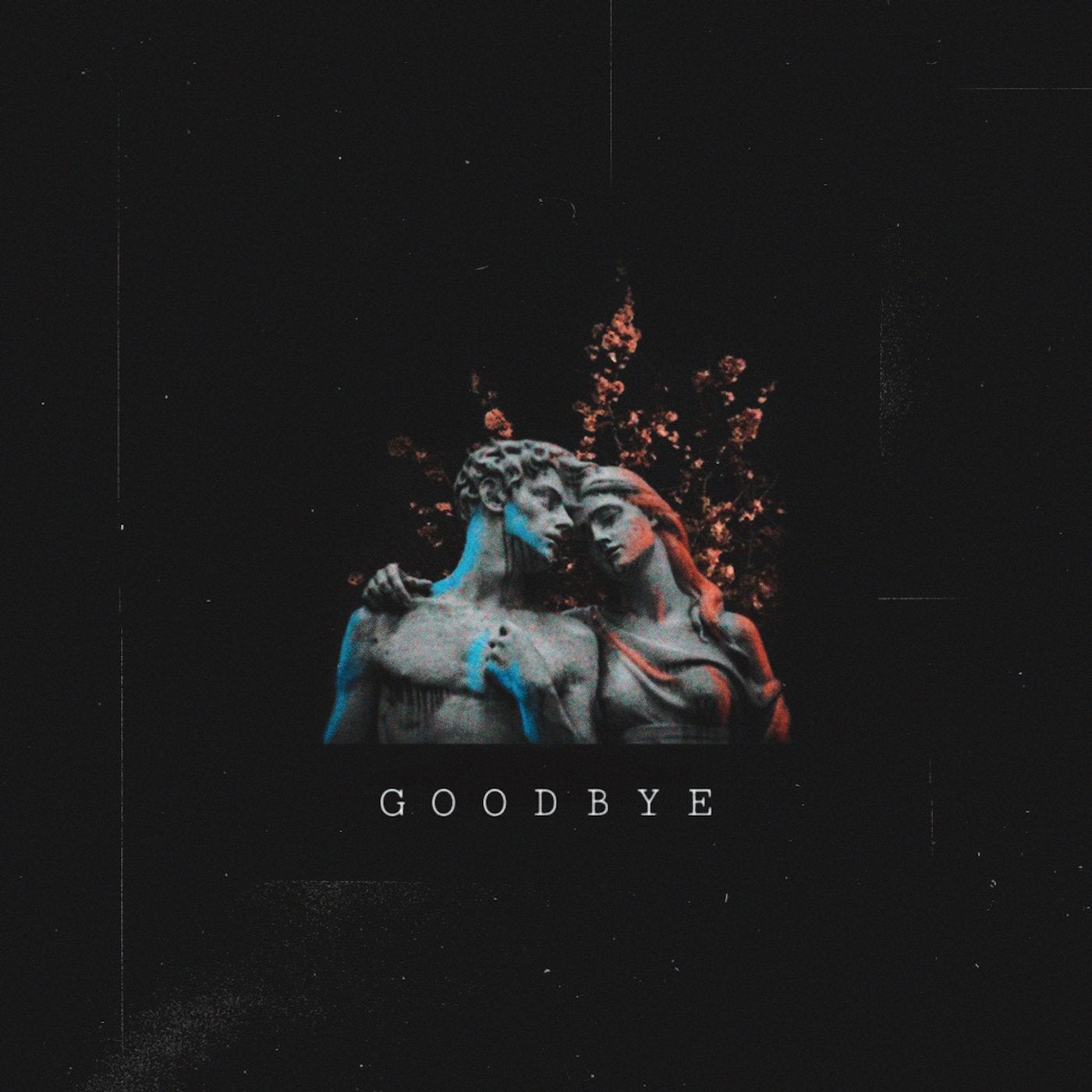 Goodbye