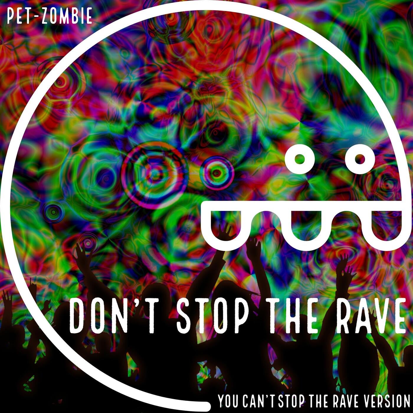 Don't Stop The Rave (You Can't Stop The Rave version)