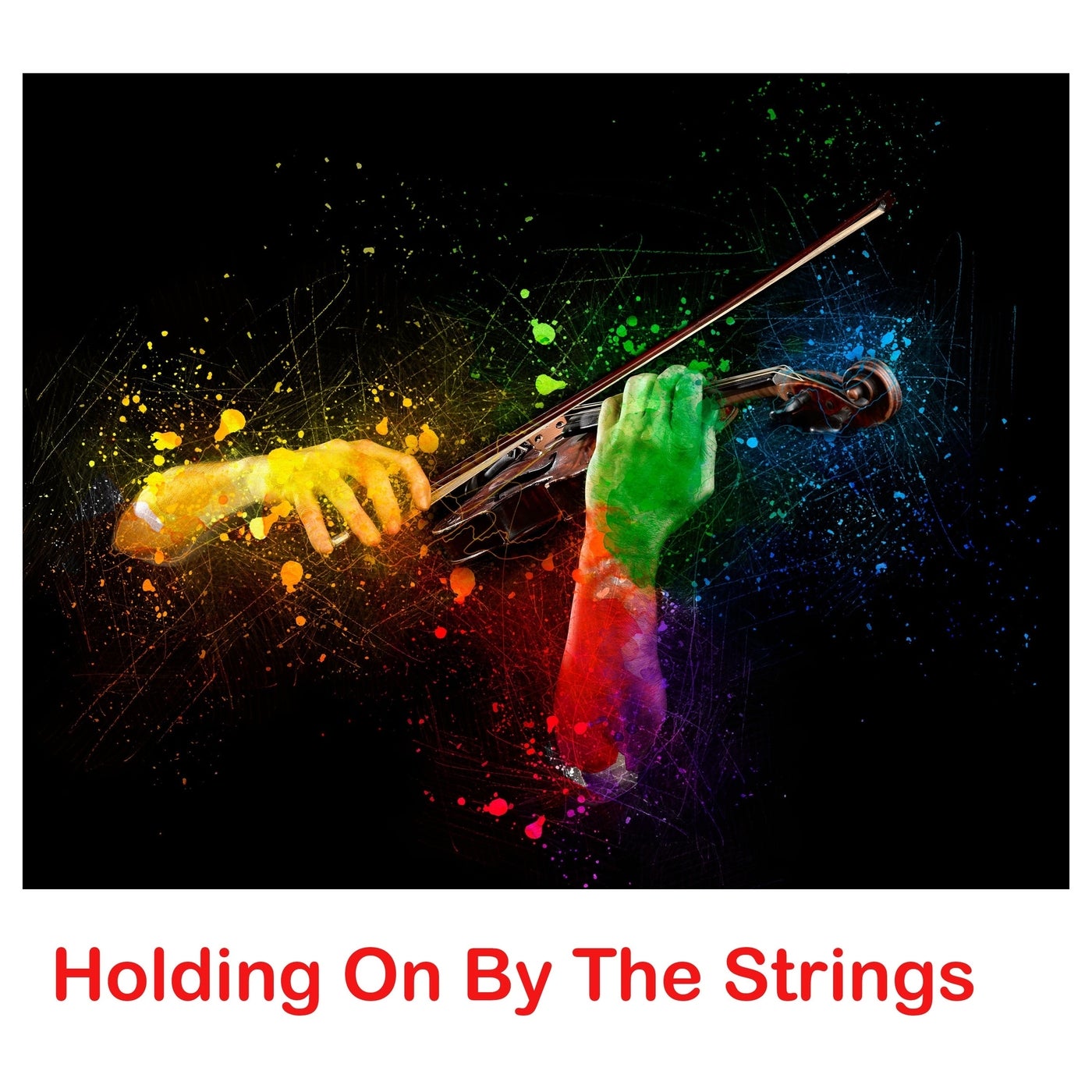 Holding On By The Strings