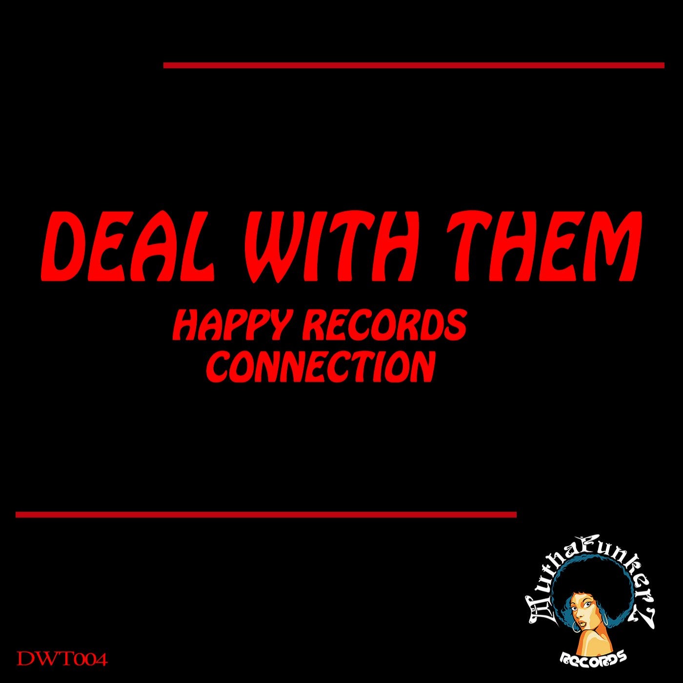 Deal With Them. Happy Records Connection