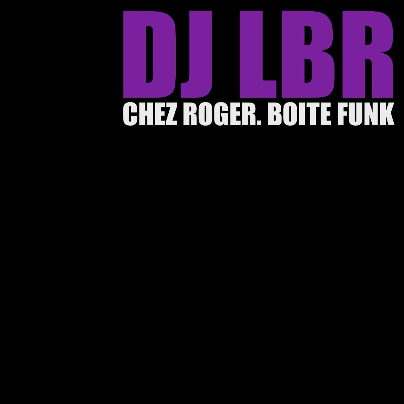 Chez Roger. Boîte Funk