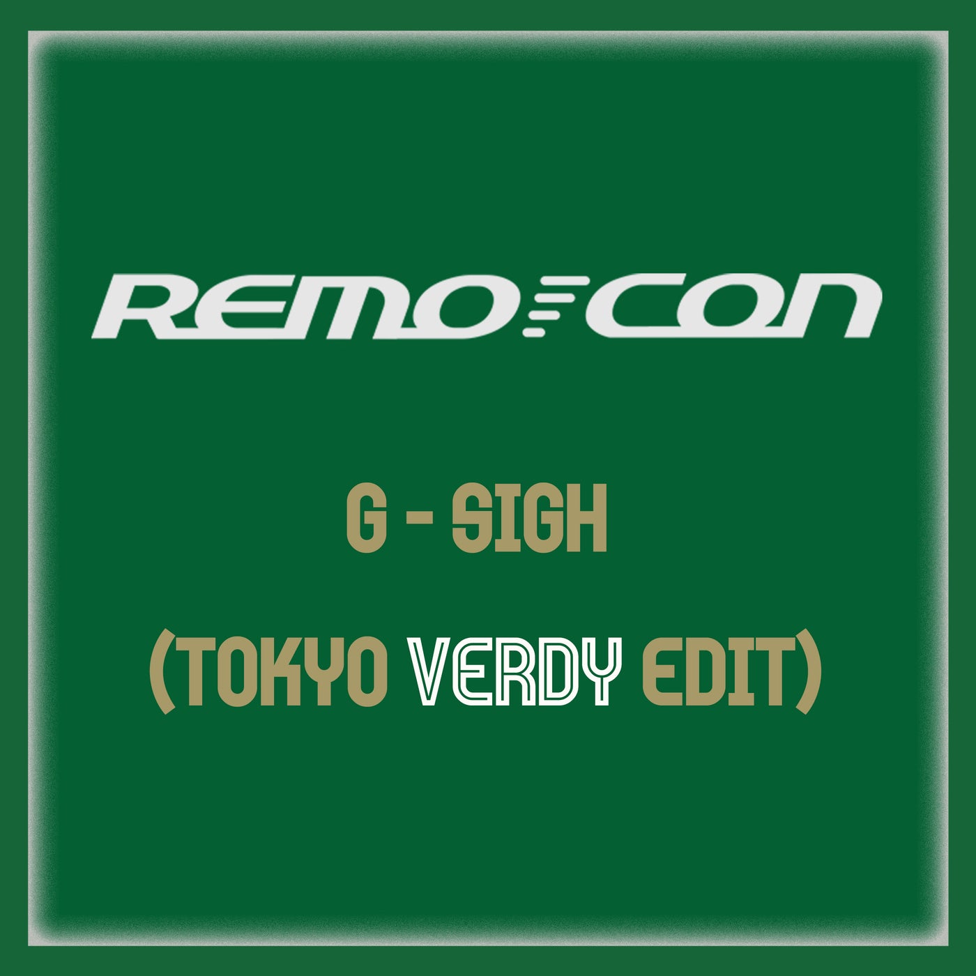 G-SIGH - TOKYO VERDY EDIT -