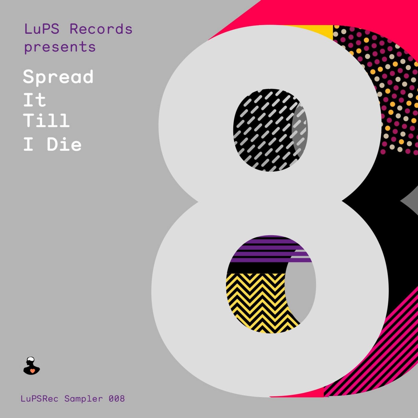 LuPS Records Presents Spread It Till I Die