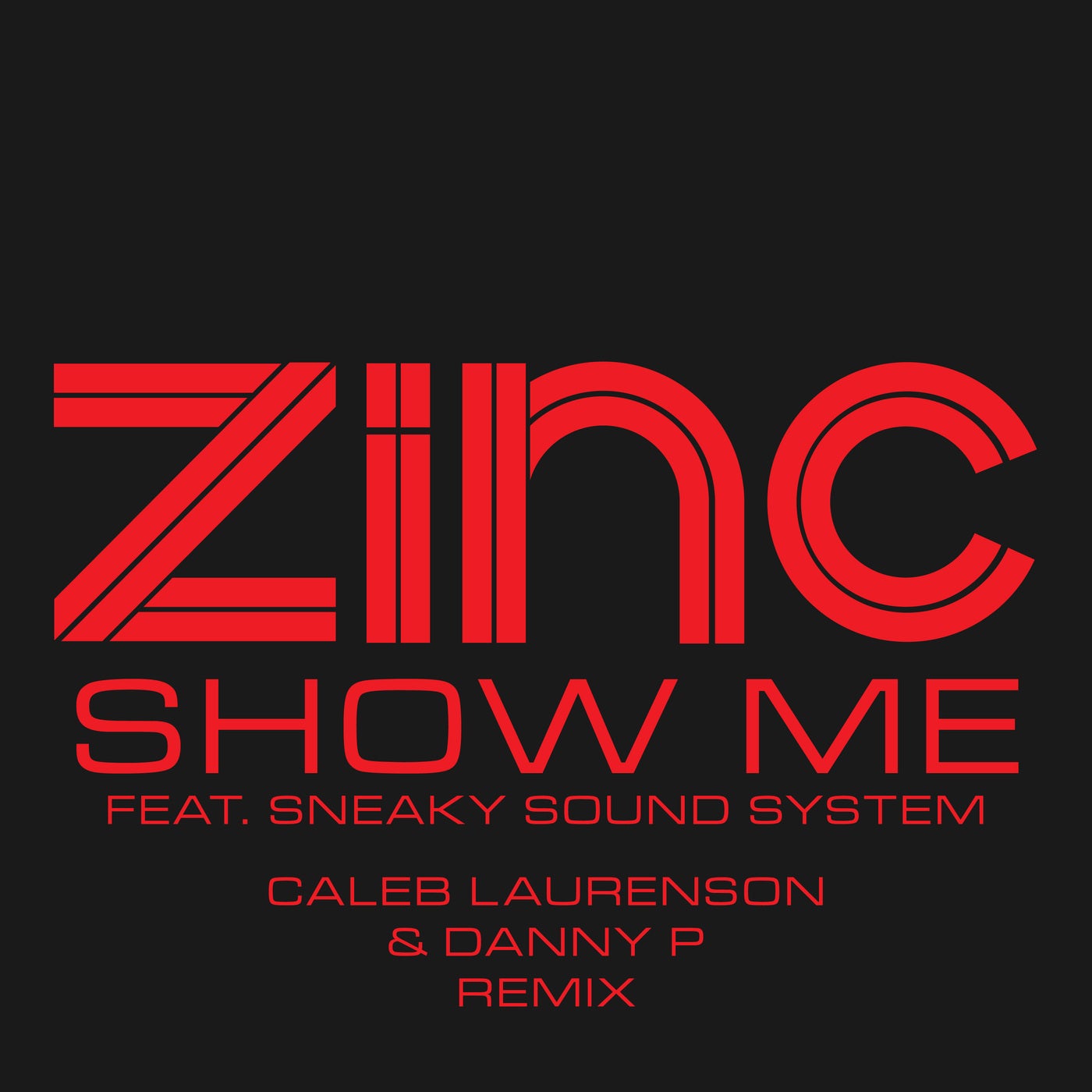 Show Me (Caleb Laurenson and Danny P Remix)
