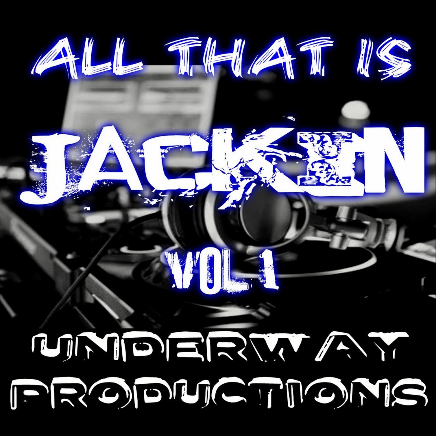All that is JACKIN Vol1