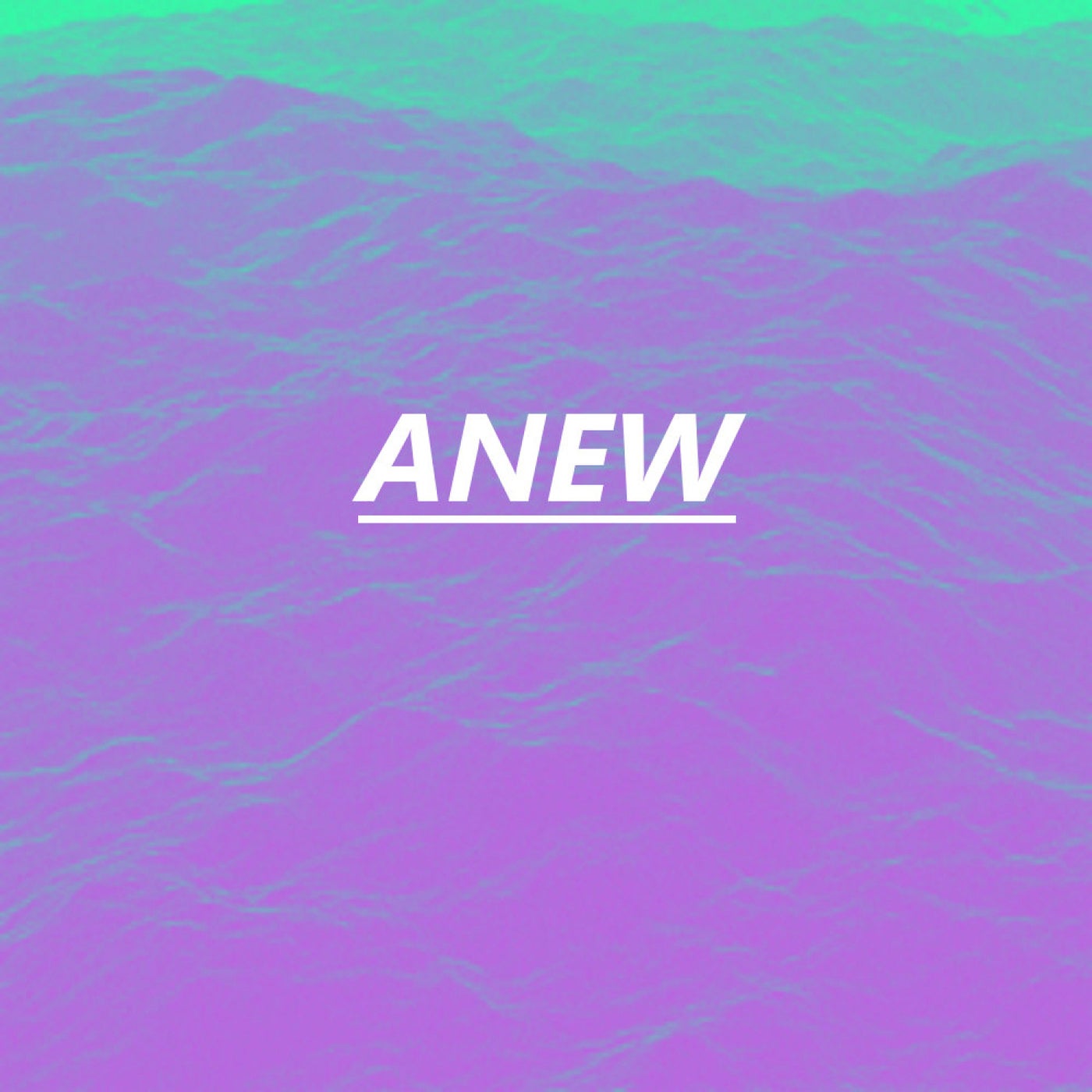 Anew