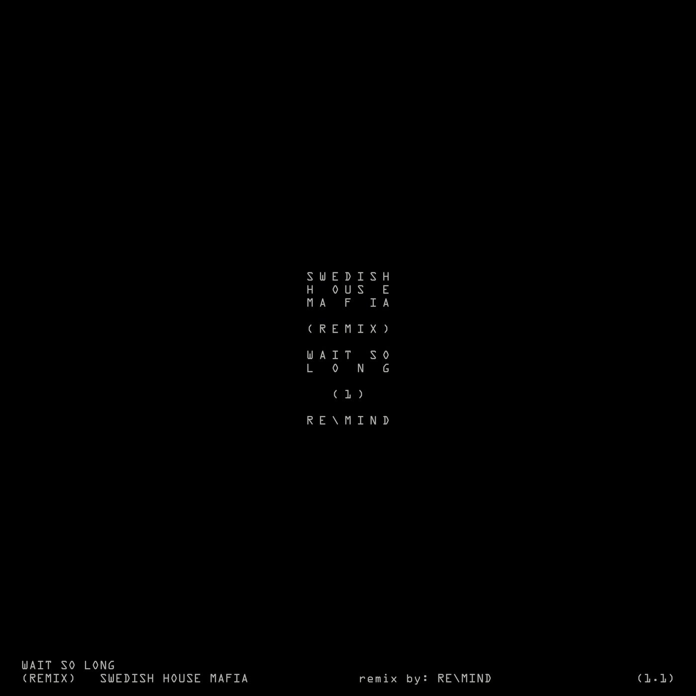 Wait So Long (Why Do I Have To) (REMIND Remix)