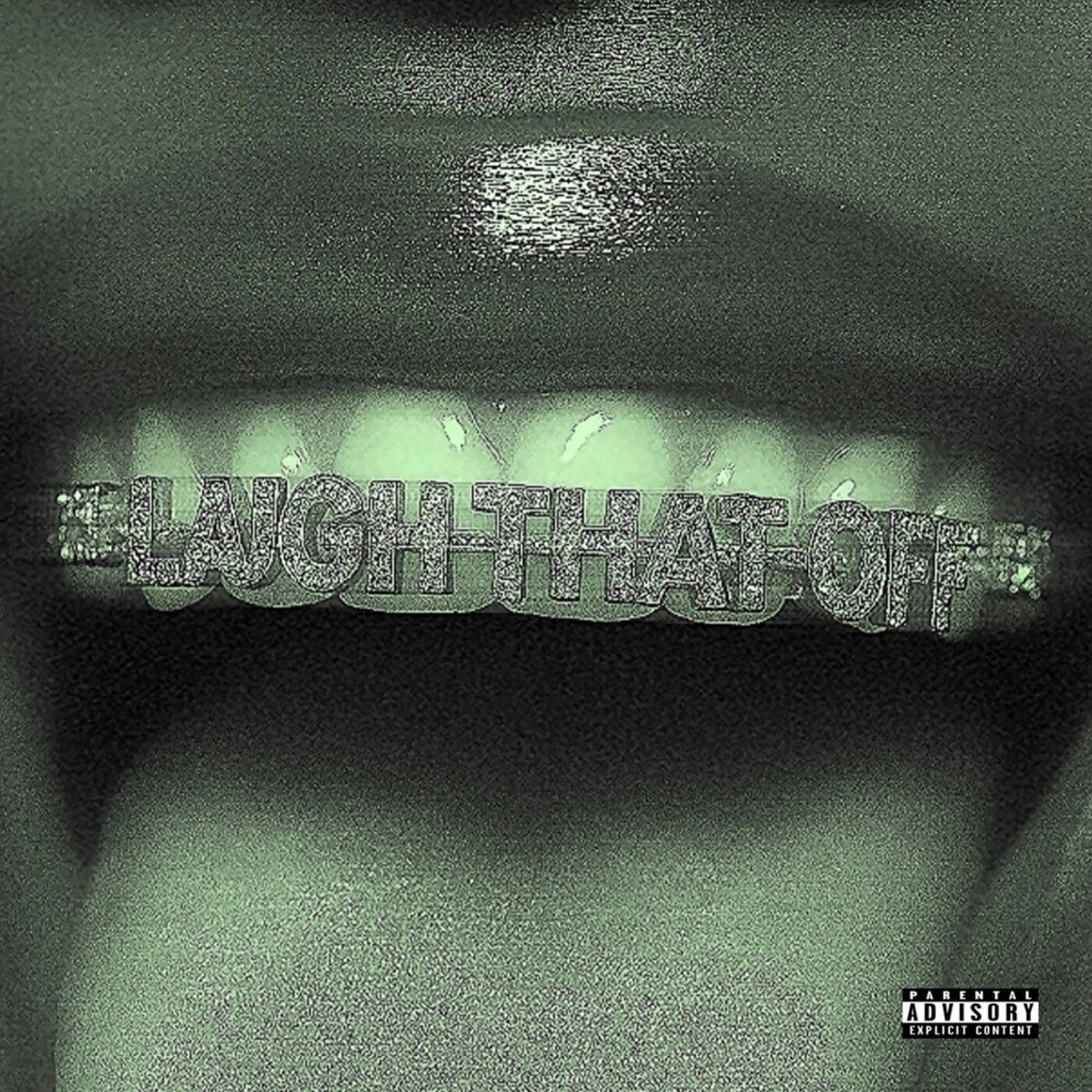 LAUGH THAT OFF