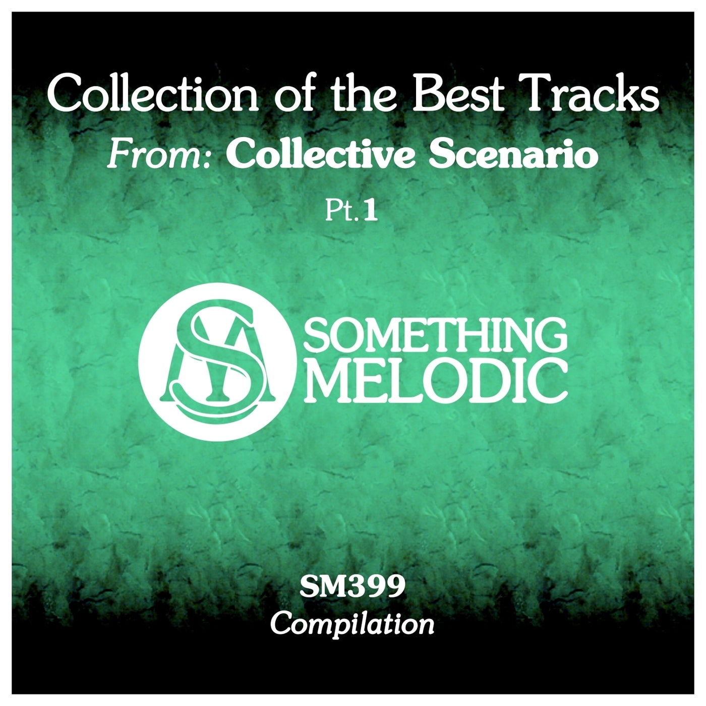 Collection of the Best Tracks From: Collective Scenario, Pt. 1