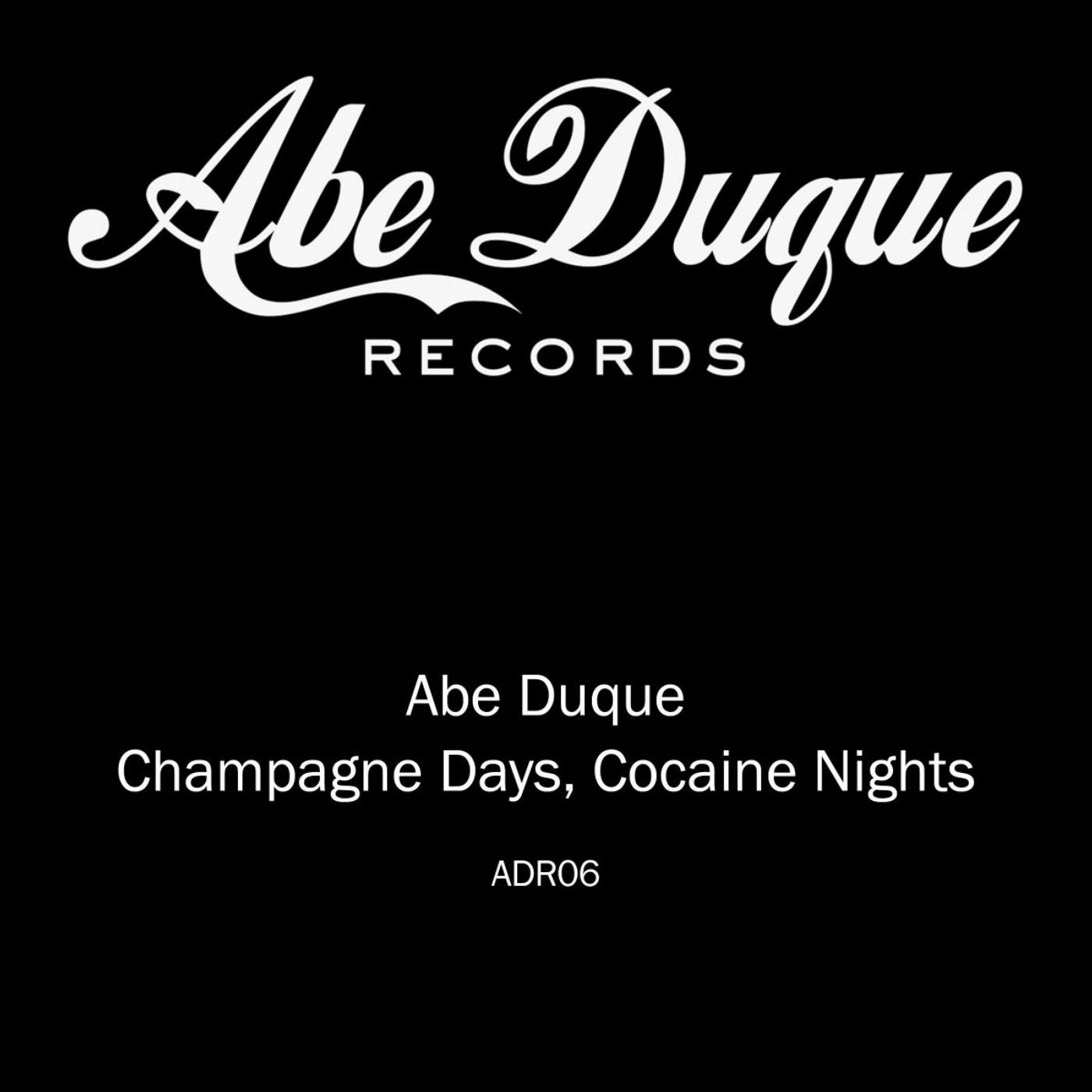 Champagne Days, Cocaine Nights