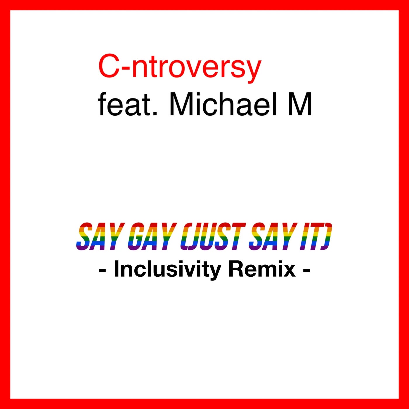 Say Gay (Just Say It) [Inclusivity Remix]