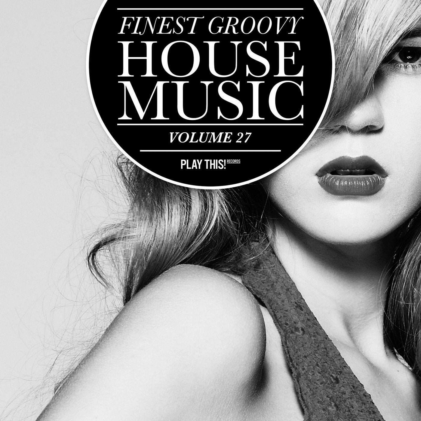 Finest Groovy House Music Volume 27