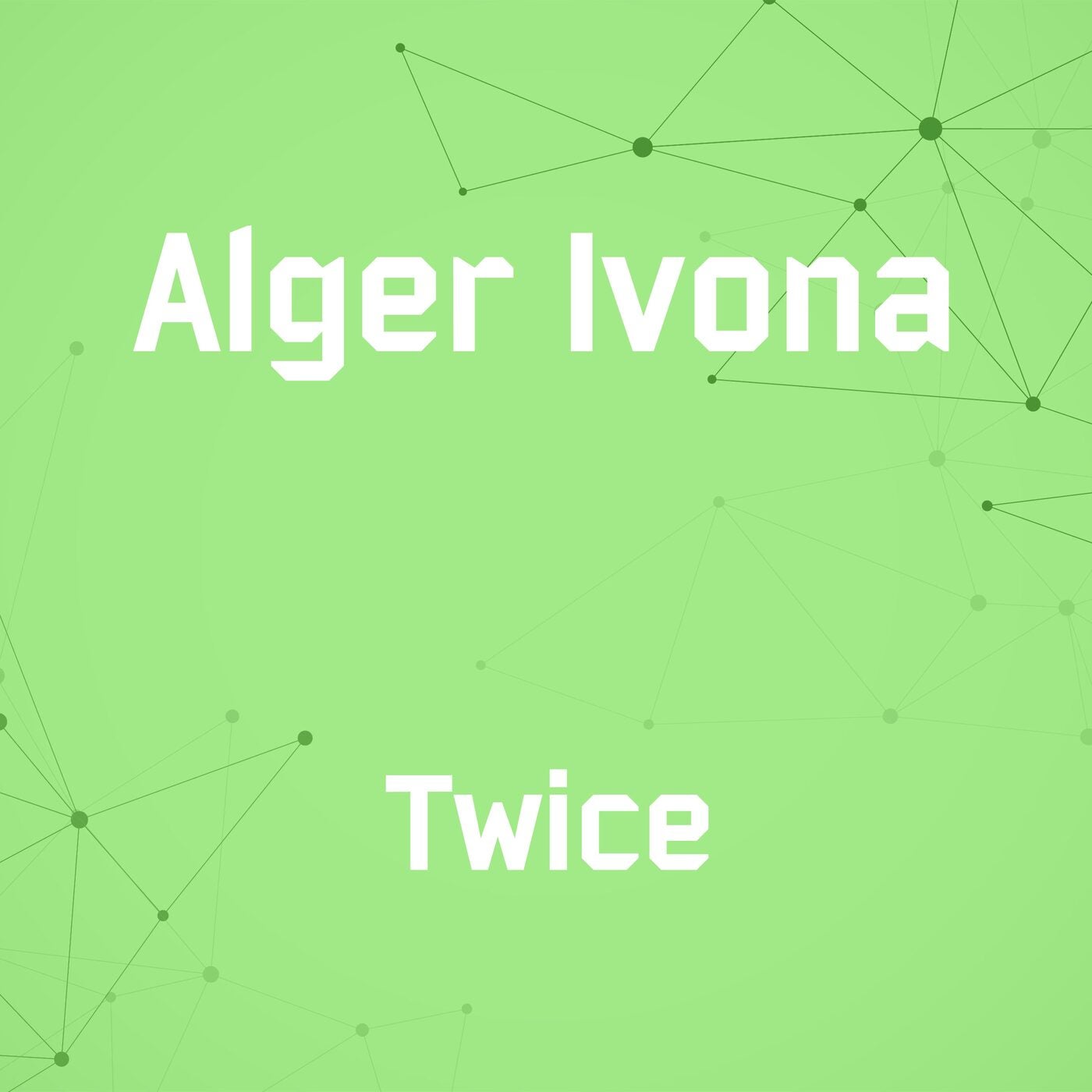 Twice