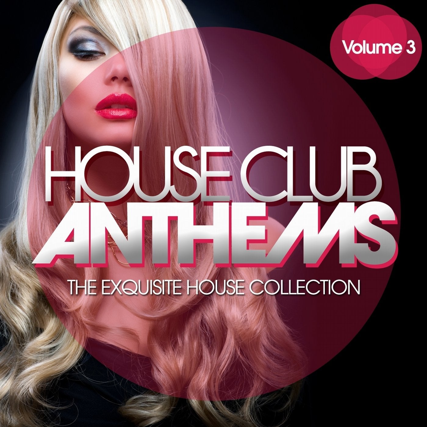 House Club Anthems - The Exquisite House Collection, Vol. 3